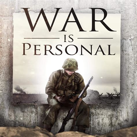 War Is Personal .